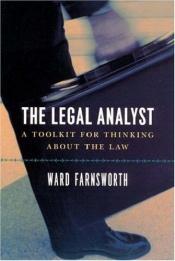 book cover of The Legal Analyst: A Toolkit for Thinking about the Law by Ward Farnsworth