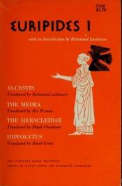 book cover of Euripides I ;: Alcestis; The Medea; The Heracleidae; Hippolytus; The Cyclops; Heracles; Iphigenia in Tauris (The Complet by Euripides