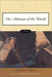 book cover of The measure of the world by Denis Guedj
