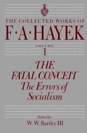 book cover of The Fatal Conceit by F. A. Hayek