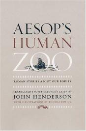 book cover of Aesop's human zoo : Roman stories about our bodies by Fedro