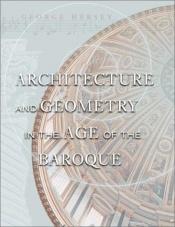 book cover of Architecture and geometry in the age of the Baroque by George L. Hersey