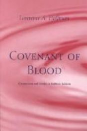 book cover of Covenant of Blood: Circumcision and Gender in Rabbinic Judaism (Chicago Studies in the History of Judaism) by Lawrence A. Hoffman