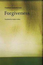 book cover of Forgiveness by Vladimir Jankélévitch