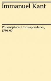 book cover of Philosophical Correspondence, 1759-1799 (Midway Reprint) by עמנואל קאנט