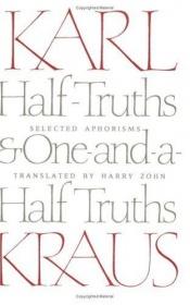 book cover of Half-truths & one-and-a-half truths by Karl Kraus