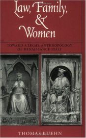 book cover of Law, Family, and Women: Toward a Legal Anthropology of Renaissance Italy by Thomas Kuehn