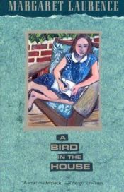 book cover of A Bird in the House by Margaret Laurence