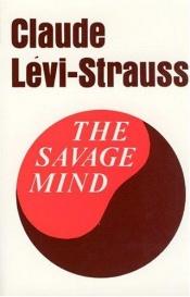 book cover of The Savage Mind by Claude Lévi-Strauss