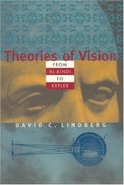 book cover of Theories of vision from al-Kindi to Kepler by David C. Lindberg