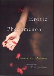 book cover of The erotic phenomenon by Jean-Luc Marion