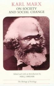 book cover of Karl Marx on Society and Social Change: With Selections by Friedrich Engels (Heritage of Sociology Series) by Karol Marks