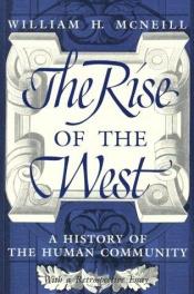 book cover of The Rise of the West: A History of the Human Community by William Hardy McNeill