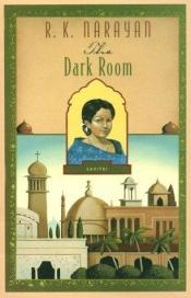 book cover of The Dark Room by R. K. Narayan