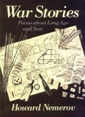 book cover of War Stories: Poems about Long Ago and Now by Howard Nemerov