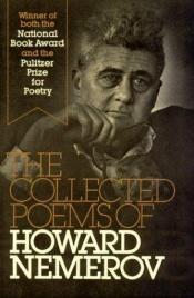 book cover of The Collected Poems of Howard Nemerov by Howard Nemerov
