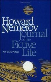 book cover of Journal of the fictive life by Howard Nemerov