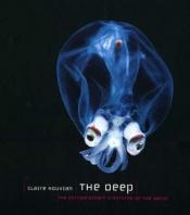 book cover of The Deep: The Extraordinary Creatures of the Abyss by Claire Nouvian|Wolfgang Rhiel