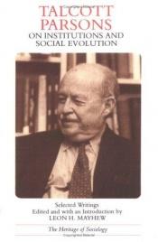 book cover of Talcott Parsons on Institutions and Social Evolution: Selected Writings (Heritage of Sociology Series) by Talcott Parsons