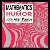 book cover of Mathematics And Humour by John Allen Paulos