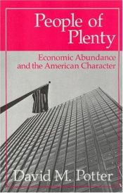 book cover of People of Plenty: Economic Abundance and the American Character (Walgreen Foundation Lectures) by David M. Potter