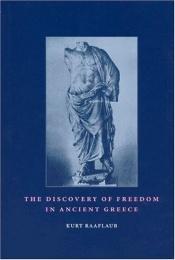 book cover of The discovery of freedom in Ancient Greece by Kurt Raaflaub