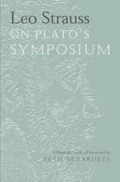 book cover of Leo Strauss on Plato's Symposium by Leo Strauss