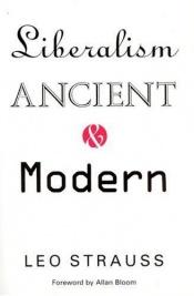 book cover of Liberalism Ancient and Modern by Leo Strauss