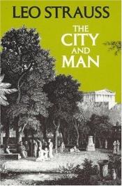 book cover of The City And Man by Leo Strauss
