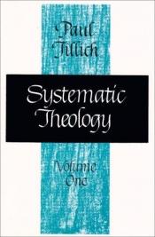 book cover of Systematic theology by Paul Tillich