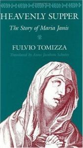 book cover of Heavenly Supper: The Story of Maria Janis by Fulvio Tomizza