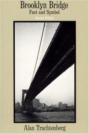 book cover of Brooklyn Bridge, fact and symbol by Alan Trachtenberg