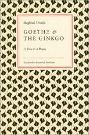 book cover of Goethe and the Ginkgo by Siegfried Unseld