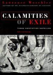 book cover of Calamities of Exile by Lawrence Weschler