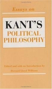 book cover of Essays on Kant's Political Philosophy by Howard Williams