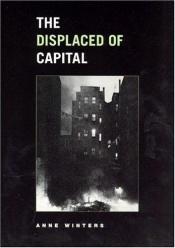book cover of The Displaced of Capital by Anne Winters