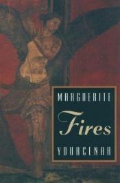 book cover of Fires (Phoenix Fiction) by Marguerite Yourcenar