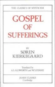 book cover of The Gospel of Sufferings by Søren Kierkegaard