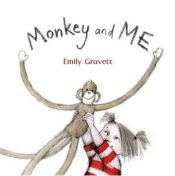 book cover of Monkey and Me by Emily Gravett