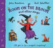book cover of Room on the Broom and Other Songs: 1 CD by Julia Donaldson