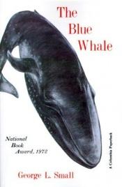 book cover of The Blue Whale by George L. Small