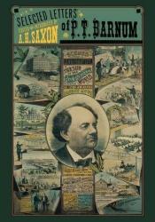 book cover of Selected letters of P.T. Barnum by P. T. Barnum