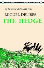 book cover of The Hedge by Miguel Delibes