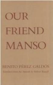 book cover of Our Friend Manso by Benito Pérez Galdós
