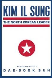 book cover of Kim Il Sung by Dae-Sook Suh