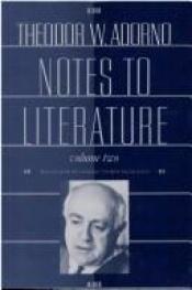 book cover of Notes to Literature, Volume 2 (European Perspectives: a Series in Social Thought and Cultural Criticism) by 테오도어 아도르노