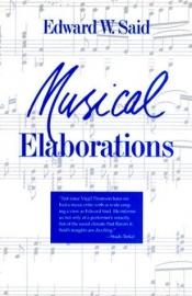 book cover of Musical elaborations by Edward Said