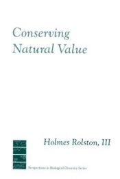 book cover of Conserving natural value by Holmes Rolston III