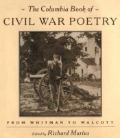 book cover of The Columbia Book of Civil War Poetry: From Whitman to Walcott by Richard Marius