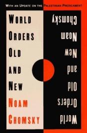 book cover of World Orders Old and New by Noam Chomsky